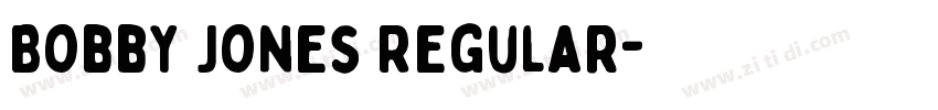 Bobby Jones Regular字体转换